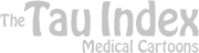 The Tau Index | Medical Cartoons